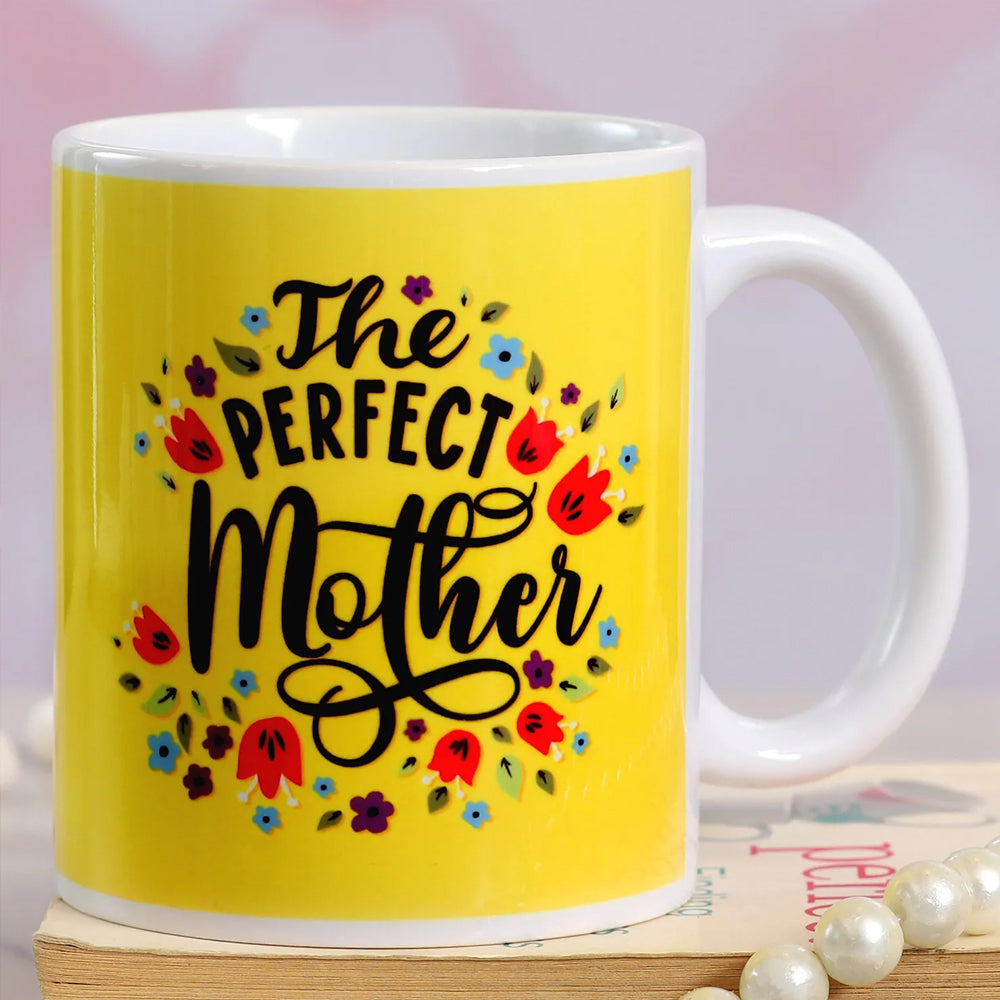 Mother's Day - 9th May - The Perfect Mother Printed Ceramic Mug